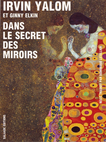 Irvin D. Yalom, Ginny Elkin - Dans le secret des miroirs