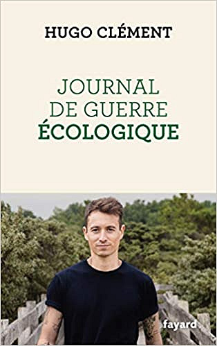 Journal de guerre écologique - Hugo Clément (2020)