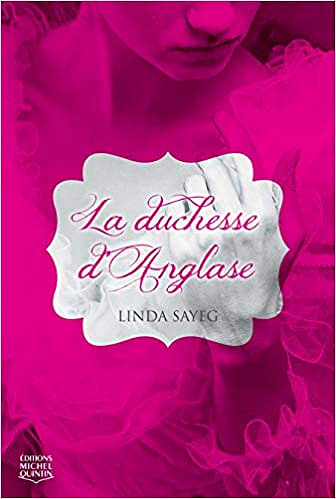 La duchesse d’Anglade - Linda Sayeg