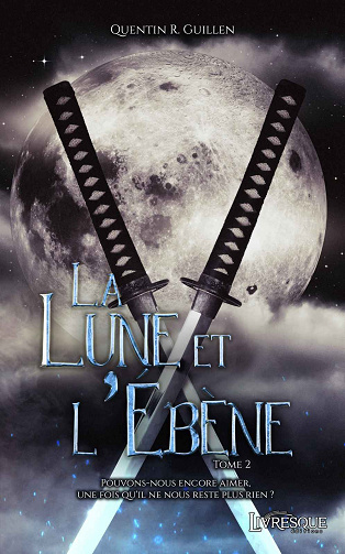 Quentin R. Guillen - La Lune et l’Ebène, tome 2 (2020)