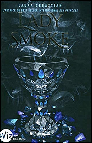 Lady Smoke: Ash Princess - tome 2 - Laura Sebastian