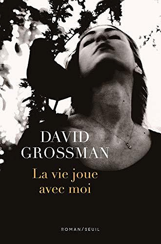 La vie joue avec moi - David Grossman (2020)