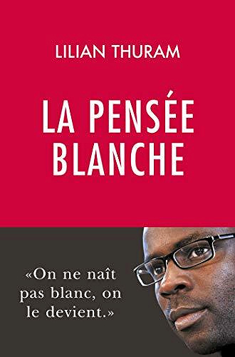 La pensée blanche - Lilian Thuram (2020)