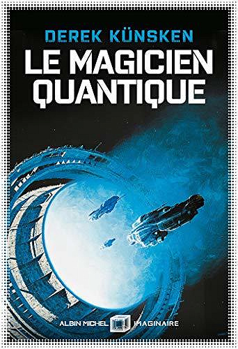 Le Magicien quantique - Derek Künsken (2020)