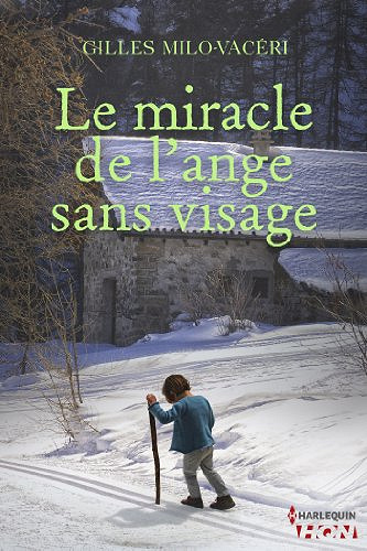 Le miracle de l’ange sans visage - Gilles Milo-Vacéri
