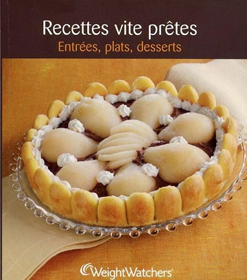 Recettes vite prêtes : Entrées, plats, desserts