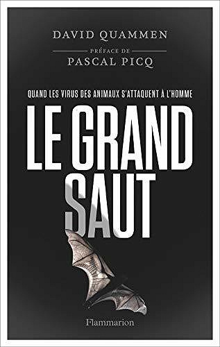 Le grand saut. Quand les virus des animaux s’attaquent à l’homme - David Quammen (2020)