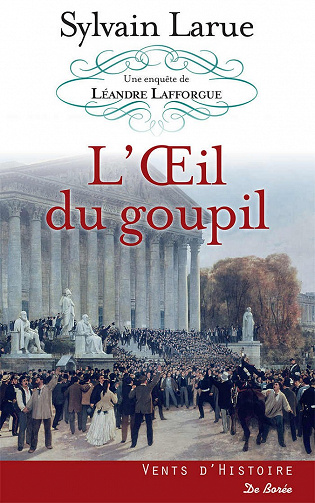 Sylvain Larue - Une enquête de Léandre Lafforgue : L’oeil du goupil
