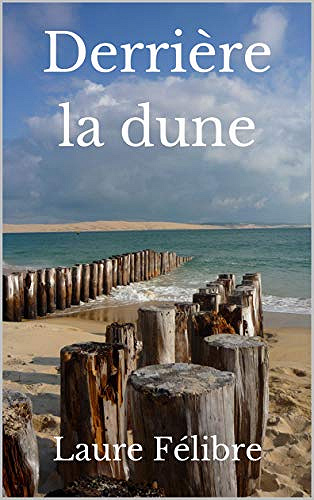 Derrière la dune - Laure Félibre