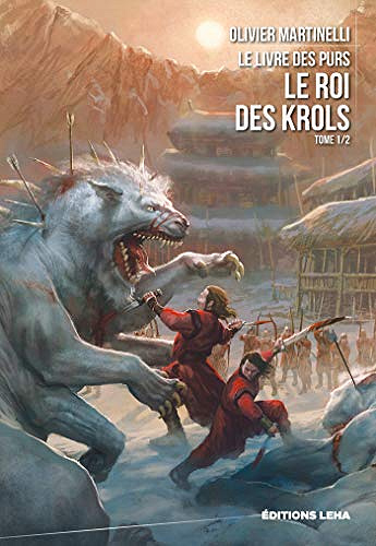 Le roi des Krols: Le Livre des Purs, T1 - Olivier Martinelli (2020)