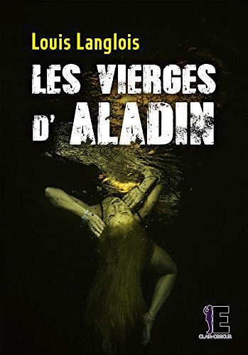 Les vierges d’Aladin - Louis Langlois
