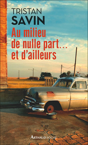 Au milieu de nulle part... et d’ailleurs - Tristan Savin (2020)