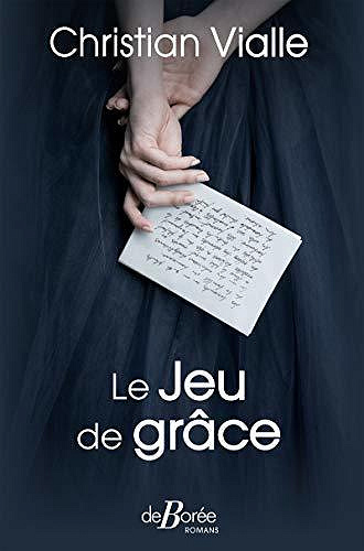 Le Jeu de grâce - Christian Vialle (2020)