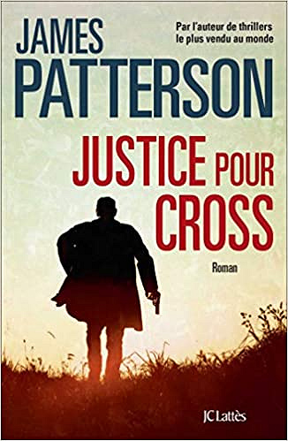 Justice pour Cross - James Patterson (2020)