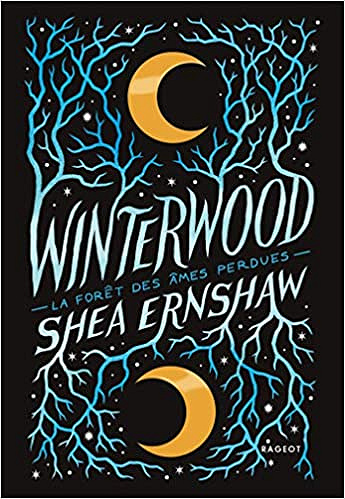 Winterwood - La forêt des âmes perdues - Shea Ernshaw (2020)