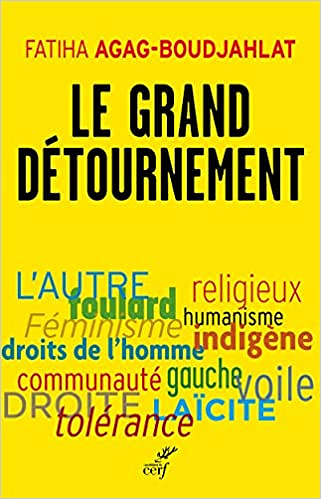 Le grand détournement - Fatiha Agag-boudjahlat