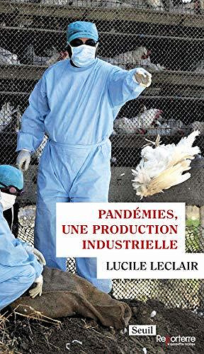 Pandémies, une production industrielle - Lucile Leclair (2020)