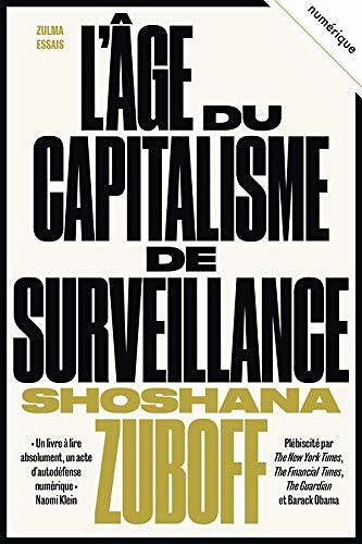 L’Âge du capitalisme de surveillance - Shoshana Zuboff (2020)