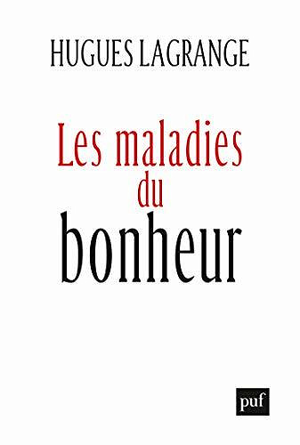 Les maladies du bonheur - Hugues Lagrange (2020)
