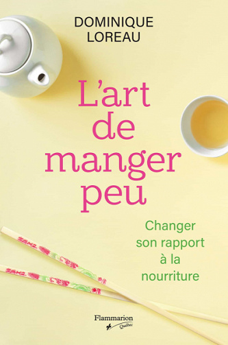 L’art de manger peu : changer pour mincir - Dominique Loreau (2020)