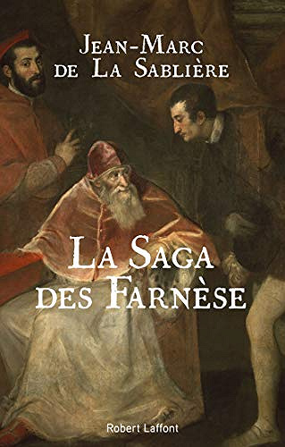 La Saga des Farnèse - Jean-Marc de La Sablière (2020)