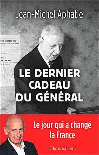 Le dernier cadeau du Général - Jean-Michel Aphatie (2020)