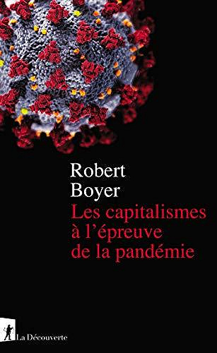 Les capitalismes à l’épreuve de la pandémie - Robert BOYER (2020)