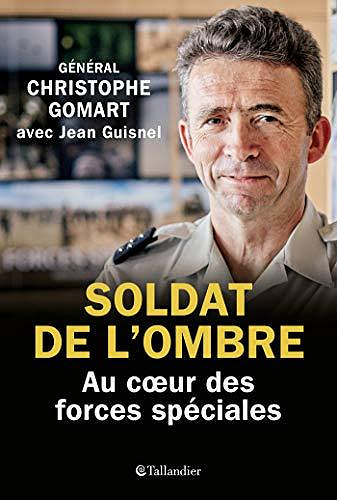 Soldat de l’ombre: Au coeur des forces spéciales - Christophe Gomart, Jean Guisnel (2020)