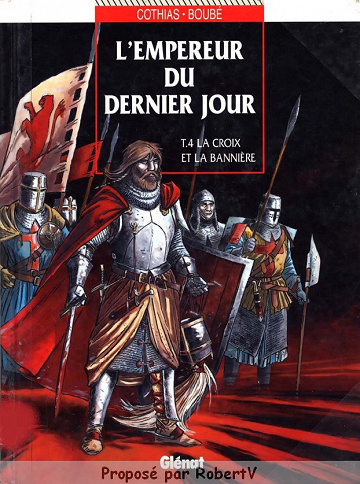 L’Empereur du Dernier Jour - Tome 4 - La croix et la bannière