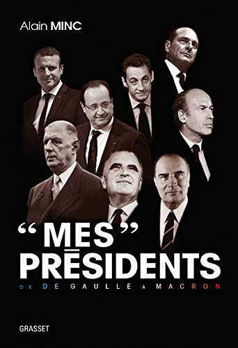 "Mes" présidents - Alain Minc (2020)