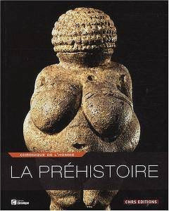 Sophie A. de Beaune, Antoine Balzeau, "La préhistoire : Chronique de l’homme"