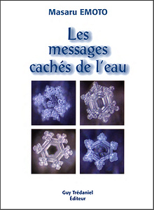 Masaru Emoto, "Les messages cachés de l’eau"