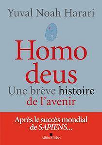 Yuval Noah Harari, "Homo deus : Une brève histoire de l’avenir"