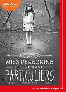 Ransom Riggs, "Miss Peregrine et les enfants particuliers"
