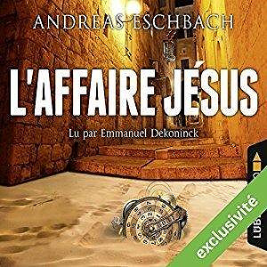 Andreas Eschbach, "L’affaire Jésus"