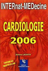 Jérôme Lacotte, "Cardiologie 2006 : Pour les Epreuves Nationales Classantes"