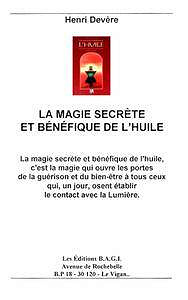 Henri Devère, "La magie secrète et bénéfique de l’huile"