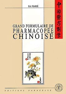 Eric Marié, "Grand formulaire de pharmacopée chinoise"