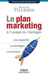 Philippe Villemus, "Le plan marketing à l’usage du manager"