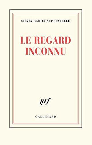 Le regard inconnu - Silvia Baron Supervielle (2020)
