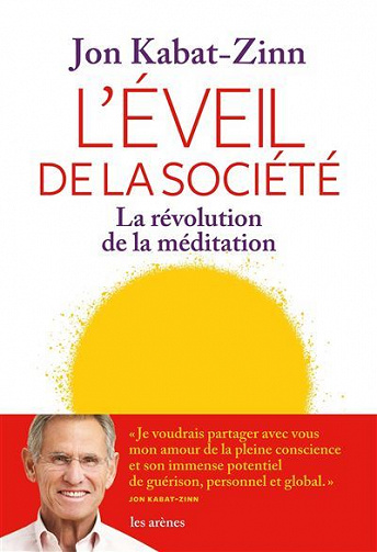 L’éveil de la société - La révolution de la méditation - Jon Kabat-Zinn (2020)