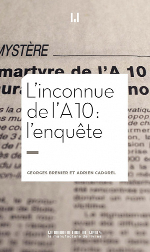 L’Inconnue de l’A10: L’enquête - Georges Brenier (2020)