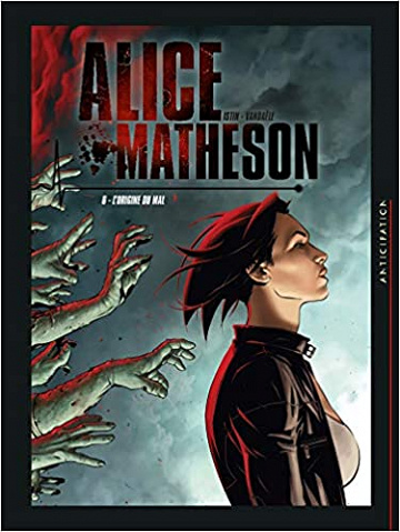 Alice Matheson T06: L’Origine du mal