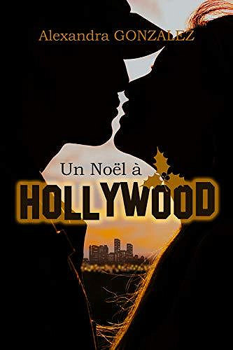 Un Noël à Hollywood - Alexandra Gonzalez (2020)