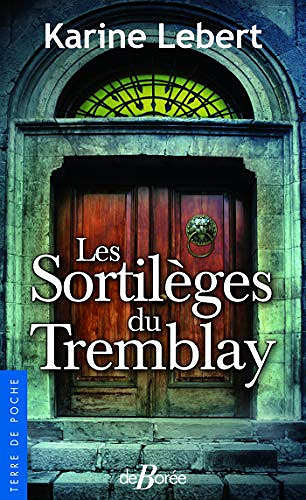 Les Sortilèges du Tremblay - Karine Lebert