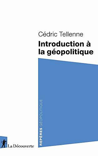 Introduction à la géopolitique - Cédric TELLENNE