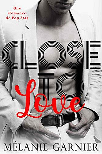 Close to Love - Mélanie Garnier (2020)