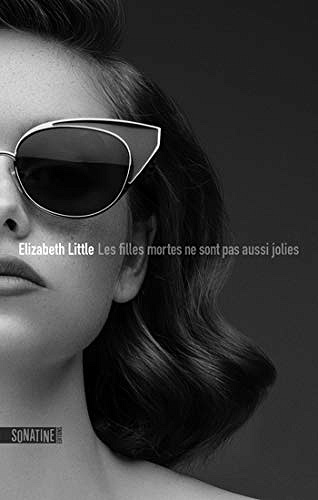 Les filles mortes ne sont pas aussi jolies - Elizabeth Little (2020)