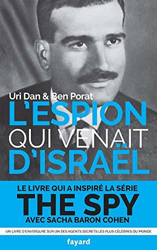 L'espion qui venait d'Israël - L'affaire Eli Cohen - Uri Dan, Ben Porat (2020)