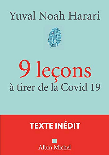 9 leçons à tirer de la Covid 19 - Yuval Noah Harari (2020)
